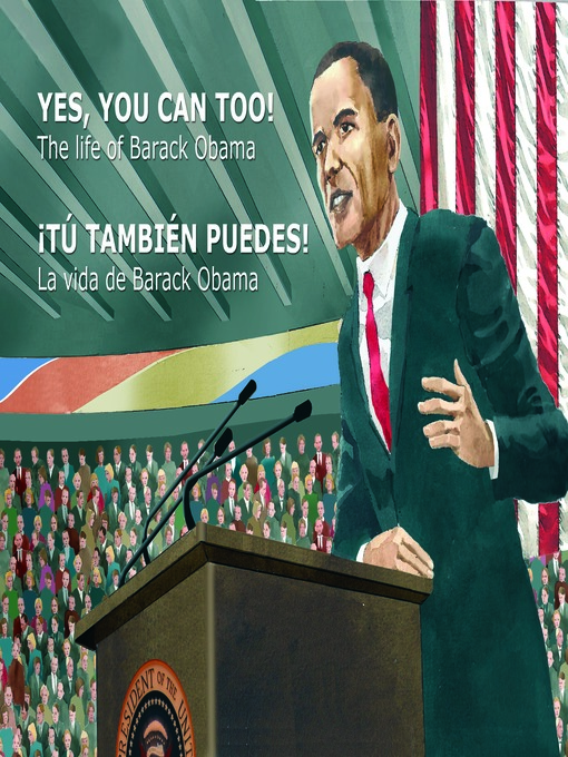 Title details for Yes, You Can Too!The Life of Barack Obama by Raquel Benatar - Available